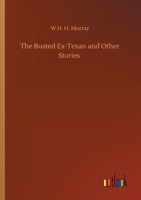 The Busted Ex-texan and Other Stories 9356152667 Book Cover