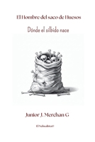 El Hombre del saco de huesos: Donde el silbido nace (Más allá del folclore) (Spanish Edition) B0GH7GR9S8 Book Cover