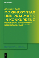 Morphosyntax Und Pragmatik in Konkurrenz: Der Definitartikel Bei Personennamen in Den Regionalen Und Historischen Variet�ten Des Deutschen 3110777797 Book Cover