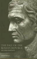 The Fall of the Roman Republic (Lancaster Pamphlets) 0415319404 Book Cover