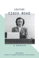 Leaving Cisco Road: A Memoir B08XRXT163 Book Cover