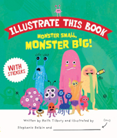 Monster Small, Monster Big : Illustrate This Book 1684643481 Book Cover