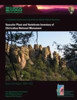 Vascular Plant and Vertebrate Inventory of Chiricahua National Monument 1495925765 Book Cover