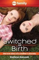 Switched at Birth: The True Story of a Mother's Journey 1401312756 Book Cover