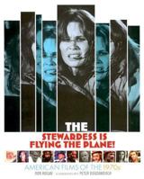 The Stewardess Is Flying The Plane! American Films of the 1970s 082125751X Book Cover