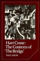 Hart Crane: The Contexts of the Bridge 0521107008 Book Cover