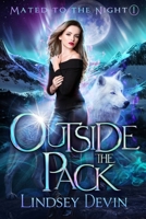 Outside The Pack: Forbidden Shifter Romance B0C526K27S Book Cover