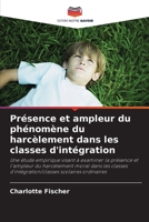Présence et ampleur du phénomène du harcèlement dans les classes d'intégration 6209232922 Book Cover
