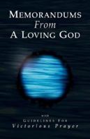 Memorandums From A Loving God 1591609038 Book Cover