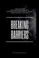 Breaking Barriers: Unlocking Entrepreneurship Opportunities for a Self-Employed Future 8373707301 Book Cover
