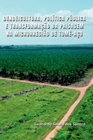 Dendeicultura, Política Pública E Transformação Da Paisagem (Portuguese Edition) 6588347022 Book Cover