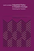 Industrial Policy in Eastern Europe: Governing the Transition 0792325389 Book Cover