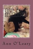 Cutie, a Very Resilient Cat 1515181626 Book Cover