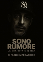 Sono Rumore: La Mia Vita E Il Rap (Italian Edition) B0GGHWK2C6 Book Cover