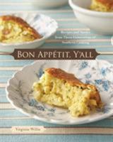 Bon Appetit, Y'All: Recipes and Stories from Three Generations of Southern Cooking 1580088538 Book Cover