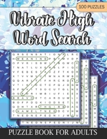 Vibrate High Word Search: Puzzle Book for Adults B09SV5B2VK Book Cover