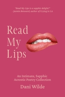 Read My Lips : An Intimate, Sapphic Acrostic Poetry Collection 1966655274 Book Cover