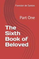 The Sixth Book of Beloved: Part One B08W7JV1ZY Book Cover