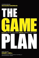 The Game Plan: Play the Sport You Love. Create a Brand That Lasts. B0BVTBFWZW Book Cover