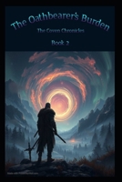 The Oathbearer's Burden: The Coven Chronicles B0DWNBQ5YC Book Cover
