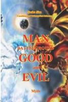 MAN – battleground GOOD and EVIL Myth (Good and Evil. Spirituality) B0G8XZBWK4 Book Cover