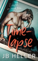 Time-Lapse: A Second-Chance / Opposites Attract Romance B09G9NFDW7 Book Cover