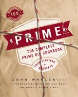 Prime: Rediscover the Complete Prime Rib Experience 1604335955 Book Cover