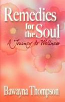 Remedies for the Soul: A Journey to Wellness 1432700197 Book Cover