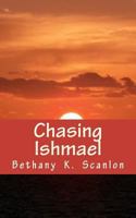 Chasing Ishmael 0615626130 Book Cover