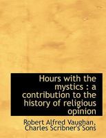 Hours With the Mystics 1017422125 Book Cover