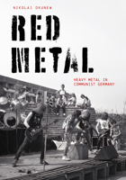 Red Metal: Heavy Metal in Communist Germany 1835954065 Book Cover