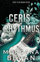 Ceris Rhythmus: Second-Chance-Romanze mit einem Rockstar (Rockstar-Romanzen im True Platinum Universum) (German Edition) 1916719198 Book Cover