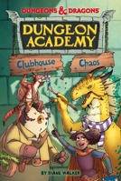 Dungeons & Dragons: Clubhouse Chaos 0063039222 Book Cover