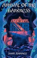 Arrival of the Darkness B096XGK9KJ Book Cover
