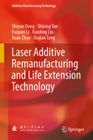 Laser Additive Remanufacturing and Life Extension Technology 9819742099 Book Cover