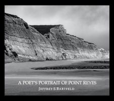A Poet's Portrait of Point Reyes 1735779806 Book Cover