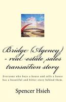 Bridge (Agency) - real estate sales transaction story: Everyone who buys a house and sells a house has a beautiful and bitter story behind them. 1727891465 Book Cover