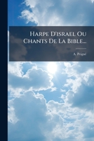 Harpe D'israel Ou Chants De La Bible... 1272079309 Book Cover