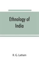 Ethnology of India 101526672X Book Cover