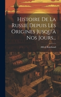 Histoire De La Russie Depuis Les Origines Jusqu'à Nos Jours... 102228813X Book Cover