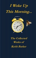 I Woke up this Morning... 1803024291 Book Cover