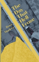 The Day That Hell Froze B0G4VMDJ73 Book Cover