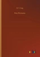 Pen Pictures: Eventful Scenes and Struggles of Life 3337497853 Book Cover