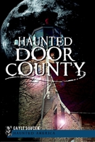 Haunted Door County 1609494741 Book Cover