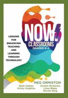 NOW Classrooms, Grades K-2: Lessons for Enhancing Teaching and Learning Through Technology 1945349387 Book Cover