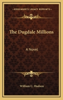 The Dugdale Millions 0548494290 Book Cover