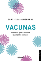 Vacunas: Cuando los seres humanos ganamos la guerra invisible 8417694331 Book Cover