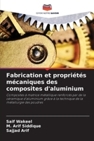 Fabrication et propriétés mécaniques des composites d'aluminium (French Edition) 6208391911 Book Cover