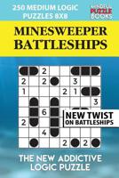 Minesweeper Battleships: 250 Medium Logic Puzzles 8x8 1097860531 Book Cover