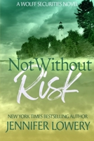 Not Without Risk 1095569066 Book Cover